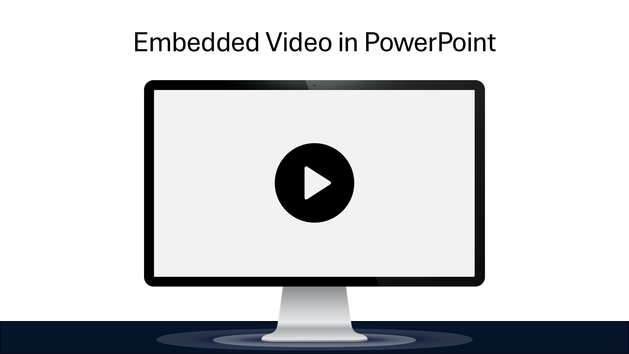 Embedded Video in PowerPoint