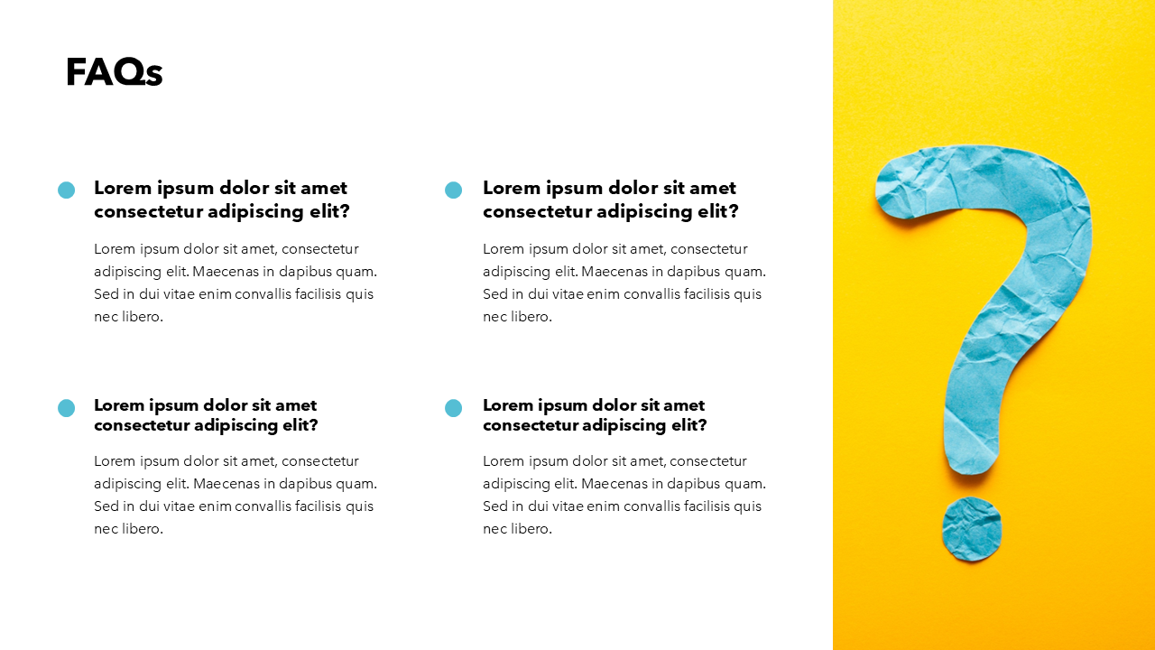 FAQs Slide - questions and answers